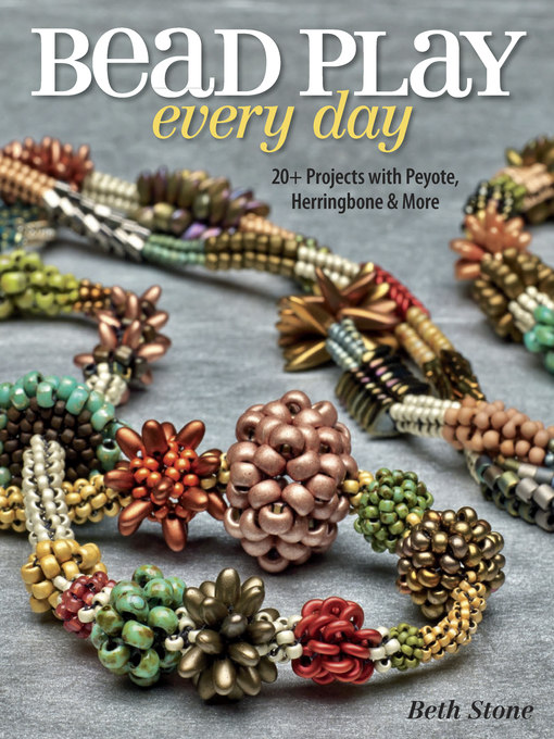 Title details for Bead Play Every Day by Beth Stone - Available